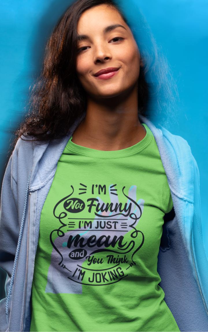 Women's Not Funny Just Joking T-shirt