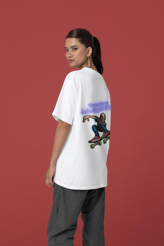 Women's I do Stupid Things Oversized T shirt