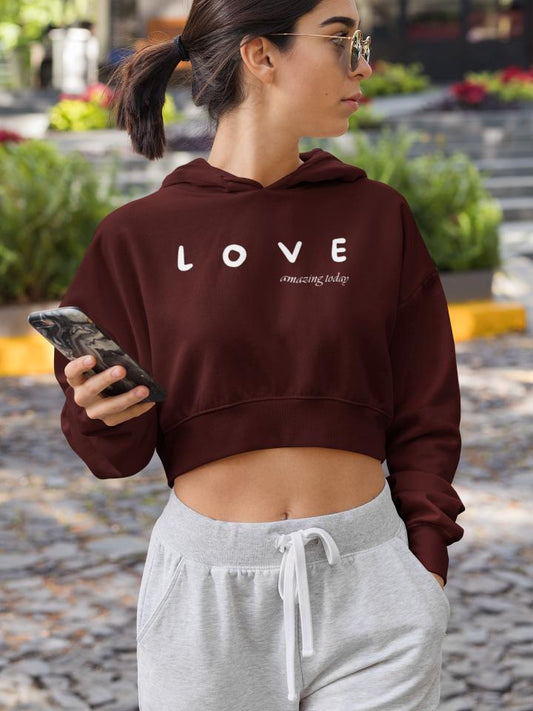 Women's Love Amazing Today Crop Hoodie Sweatshirt