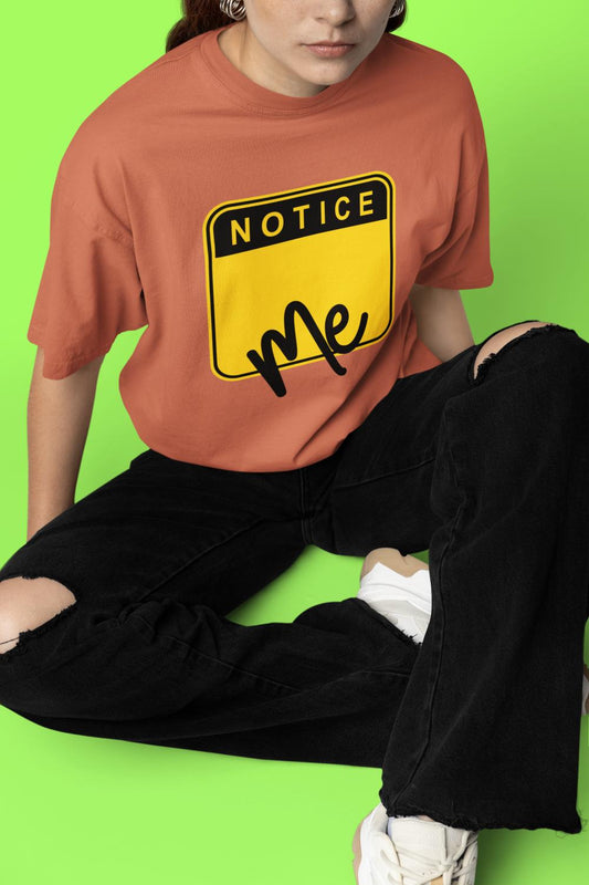 Women's Notice Me Oversized T shirt