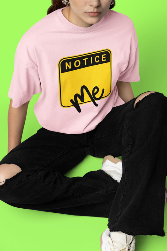 Women's Notice Me Oversized T shirt